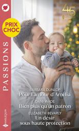 Icon image Pour l'amour d'Amelia - Bien plus qu'un patron - Un désir sous haute protection