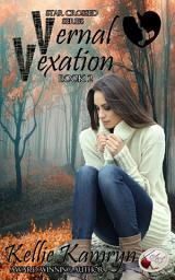 Icon image Vernal Vexation: Star Crossed Series: Book 2
