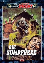 Icon image Larry Brent Classic 029: Die Sumpfhexe