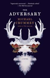 Icon image The Adversary: A Novel