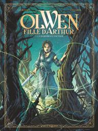 Icon image Olwen, fille d'Arthur: La Damoiselle Sauvage