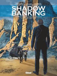 Icon image Shadow Banking: Shadow banking Tome 3