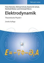 Icon image Elektrodynamik: Theoretische Physik II, Ausgabe 2