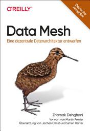 Icon image Data Mesh: Eine dezentrale Datenarchitektur entwerfen