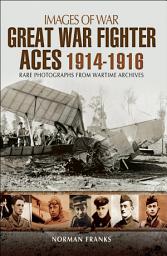 Icon image Great War Fighter Aces, 1914–1916