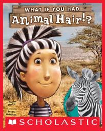 Icon image What If You Had Animal Hair?