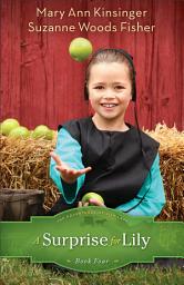 Icon image A Surprise for Lily (The Adventures of Lily Lapp Book #4)