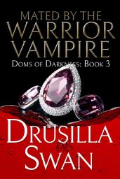 Icon image Mated by the Warrior Vampire: Fated Mates Steamy Vampire Dystopian Paranormal Romance