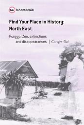 Icon image Find Your Place in History - North East: Ponggol Zoo, extinctions and disappearances