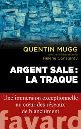 Icon image Argent sale : la traque