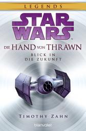 Icon image Star WarsTM Die Hand von Thrawn - Blick in die Zukunft