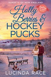 Icon image Holly Berries and Hockey Pucks: A Small Town Christmas Romance