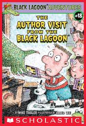 Icon image The Author Visit from the Black Lagoon (Black Lagoon Adventures #18)