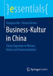 Icon image Business-Kultur in China: China-Expertise in Werten, Kultur und Kommunikation
