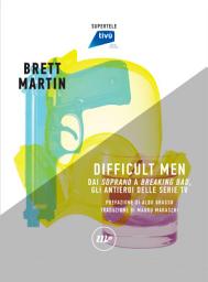 Icon image Difficult Men: Dai Soprano a Breaking Bad, gli antieroi delle serie tv