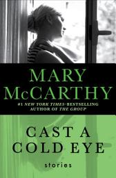 Icon image Cast a Cold Eye: Stories