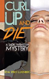 Icon image Curl up and Die: A Sadie Weinstein Mystery