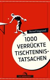 Icon image 1000 verrückte Tischtennis-Tatsachen: Ausgabe 6
