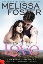 Icon image Rescued by Love (The Ryders #4) Love in Bloom Contemporary Romance