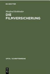 Icon image Die Filmversicherung: Darstellung und Dokumentation