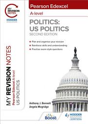 Icon image My Revision Notes: Pearson Edexcel A Level Politics: US Politics: Second Edition