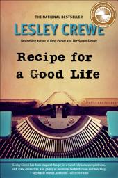 Icon image Recipe for a Good Life