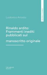 Icon image Rinaldo ardito: Frammenti inediti pubblicati sul manoscritto originale