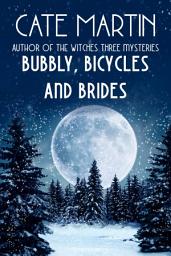 Icon image Bubbly, Bicycles and Brides: Five Mystery Short Stories