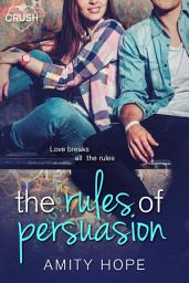 Icon image The Rules of Persuasion: Volume 1
