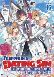 Icon image Trapped in a Dating Sim: The World of Otome Games is Tough for Mobs (Manga)