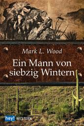 Icon image Ein Mann von siebzig Wintern