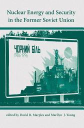 Icon image Nuclear Energy And Security In The Former Soviet Union