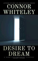 Icon image Desire To Dream: A Dark Contemporary Fantasy Short Story