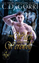 Icon image The Witch and the Werewolf: A Macconwood Pack steamy Wolf Shifter and Witch fated mates urban fantasy paranormal romance book.