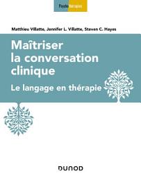 Icon image Maîtriser la conversation clinique: Le langage en thérapie