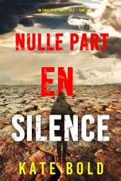Icon image Nulle part en silence (Un thriller de Harley Cole — tome 14)