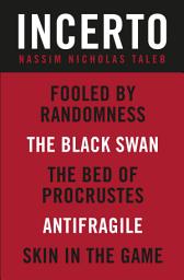 Icon image Incerto 5-Book Bundle: Fooled by Randomness, The Black Swan, The Bed of Procrustes, Antifragile, Skin in the Game