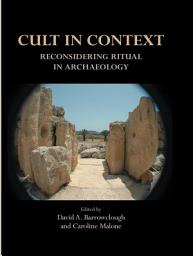 Icon image Cult in Context: Reconsidering Ritual in Archaeology