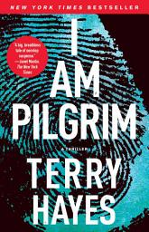 Icon image I Am Pilgrim: A Thriller