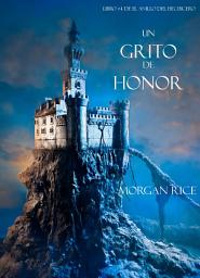 Icon image Un Grito De Honor (Libro #4 De El Anillo Del Hechicero)