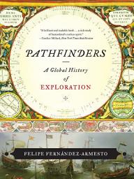 Icon image Pathfinders: A Global History of Exploration