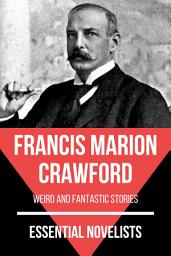 Icon image Essential Novelists - Francis Marion Crawford: weird and fantastic stories