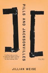 Icon image Pills and Jacksonvilles: Poems