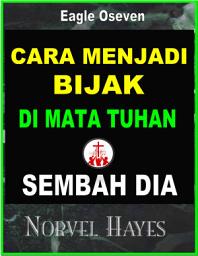 Icon image Cara Menjadi Bijak Di Mata Tuhan: Norvel Hayes