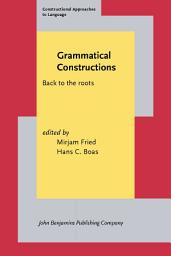 Icon image Grammatical Constructions: Back to the roots