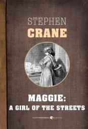 Icon image Maggie: A Girl of the Streets