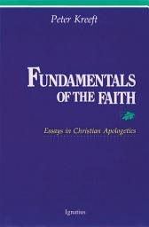 Icon image Fundamentals of the Faith: Essays in Christian Apologetics