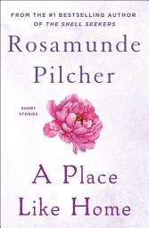 Icon image A Place Like Home: Short Stories