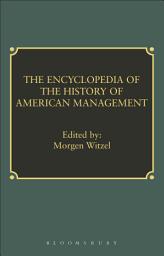 Icon image Encyclopedia of History of American Management