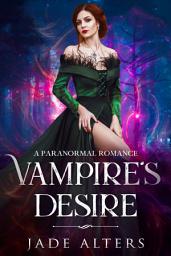 Icon image Vampire's Desire: A Paranormal Romance Steamy witch reaper romance New Orleans magic shifter vampire contemporary mf hea happily happy ever after author series novel book standalone stand alone paranormal supernatural pnr